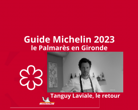 Le Guide Michelin 2023, les étoilés de Gironde